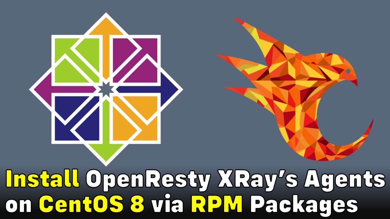 Install OpenResty XRay’s Agents on CentOS 8 via RPM Packages